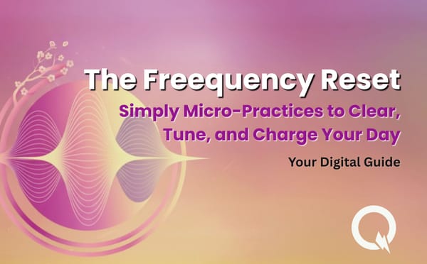 New Release: The Freequency Reset - Daily Ritual Toolkit